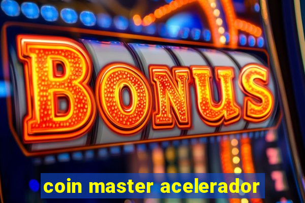 coin master acelerador